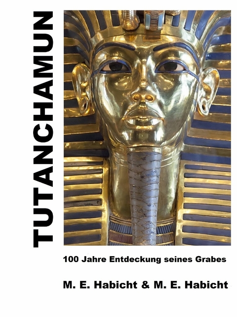 Tutanchamun -  Michael E. Habicht