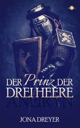 Der Prinz der drei Heere - Jona Dreyer