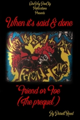 When It's Said & Done "Friend or Foe" - Darell Reed