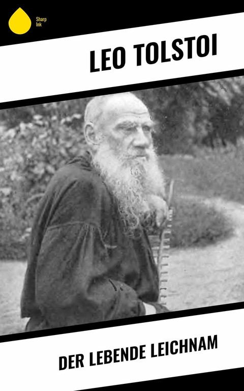 Der lebende Leichnam -  Leo Tolstoi