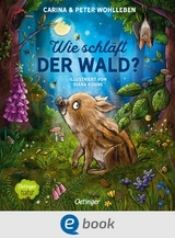 Wie schläft der Wald? -  Carina Wohlleben,  Peter Wohlleben