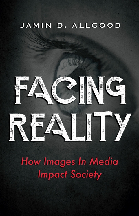 Facing Reality -  Jamin D. Allgood