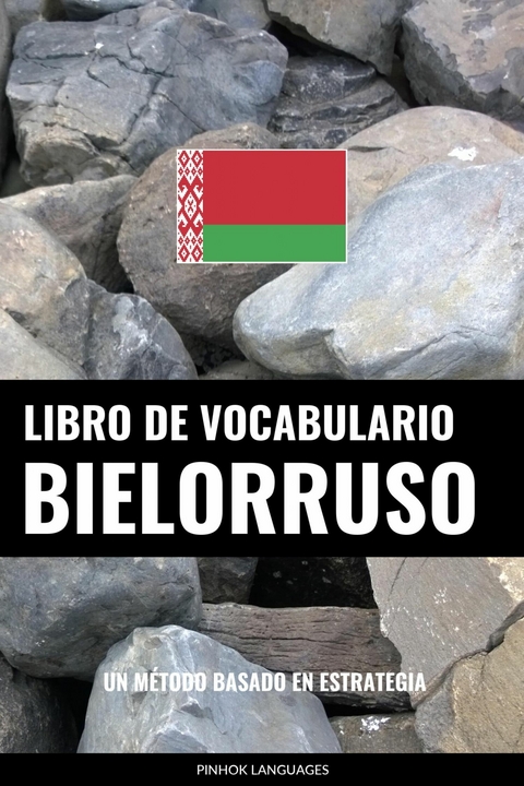 Libro de Vocabulario Bielorruso -  Pinhok Languages