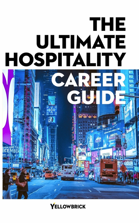 The Ultimate Hospitality Career Guide - 