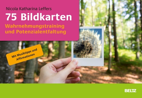 75 Bildkarten Wahrnehmungstraining und Potenzialentfaltung -  Nicola Katharina Leffers