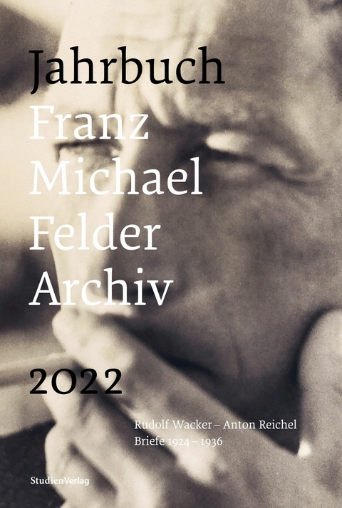 Jahrbuch Franz-Michael-Felder-Archiv 2022 - Jürgen Thaler