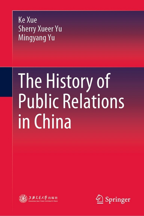 History of Public Relations in China -  Ke Xue,  Mingyang Yu,  Sherry  Xueer Yu