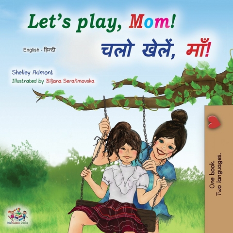 Let’s Play, Mom! चलो खेलें,माँ! - Shelley Admont