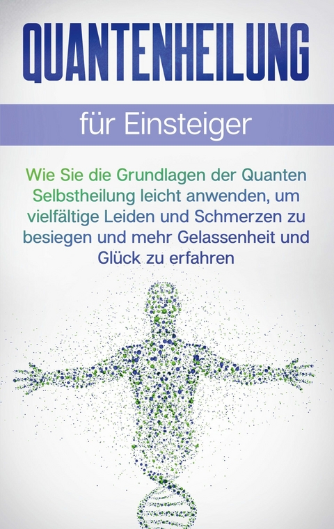Quantenheilung für Einsteiger - Clemens Neumann