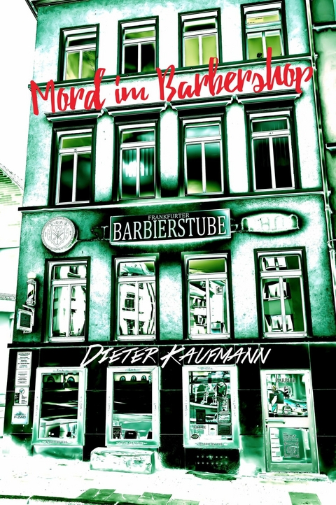 Mord im Barbershop - Dieter Kaufmann