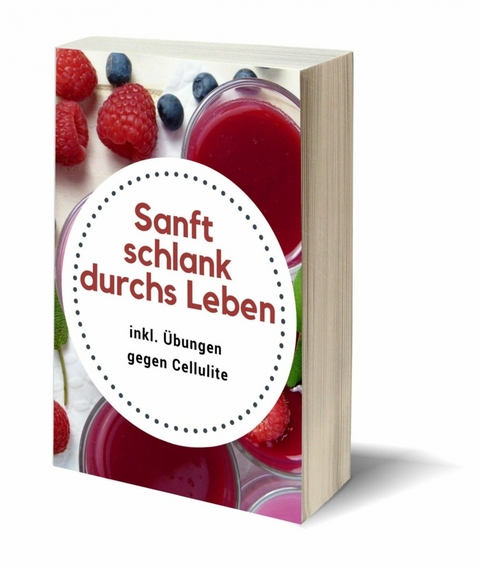 Sanft schlank durchs Leben - Claudia Hauptmann