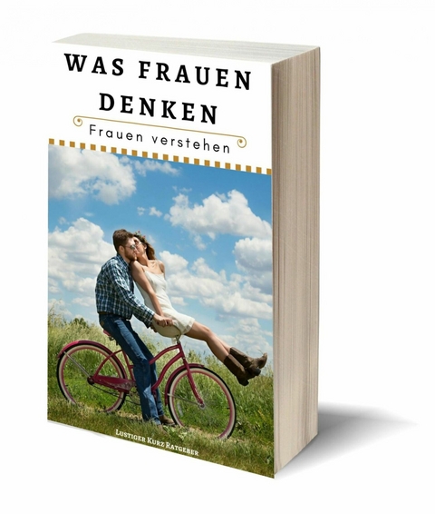 Was Frauen denken – Frauen verstehen - Claudia Hauptmann