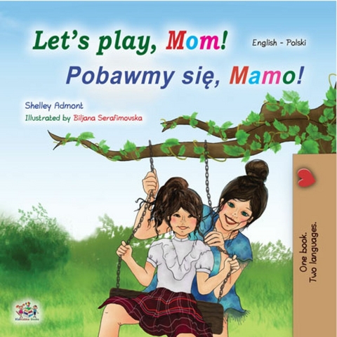 Let’s Play, Mom! Pobawmy się, mamo! - Shelley Admont