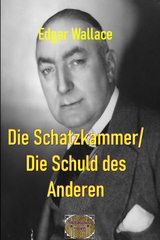 Die Schatzkammer / Die Schuld des Anderen - Edgar Wallace