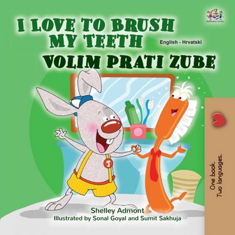I Love to Brush My Teeth Volim prati zube -  Shelley Admont