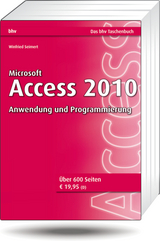 Microsoft Access 2010 - Anwendung und Programmierung - Winfried Seimert