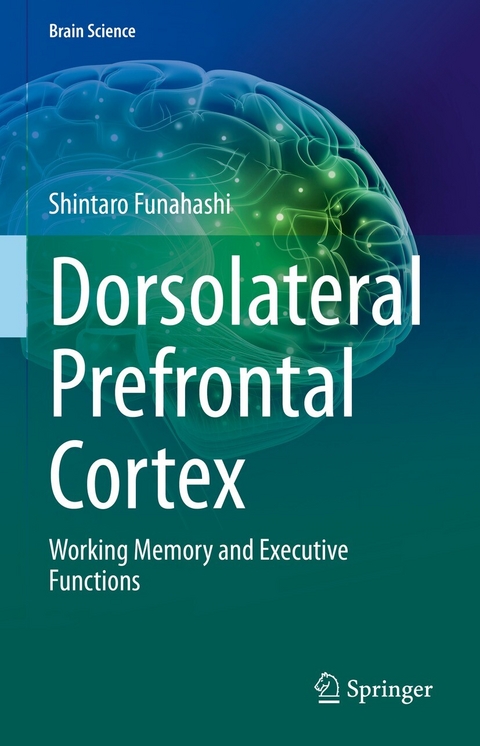 Dorsolateral Prefrontal Cortex -  Shintaro Funahashi