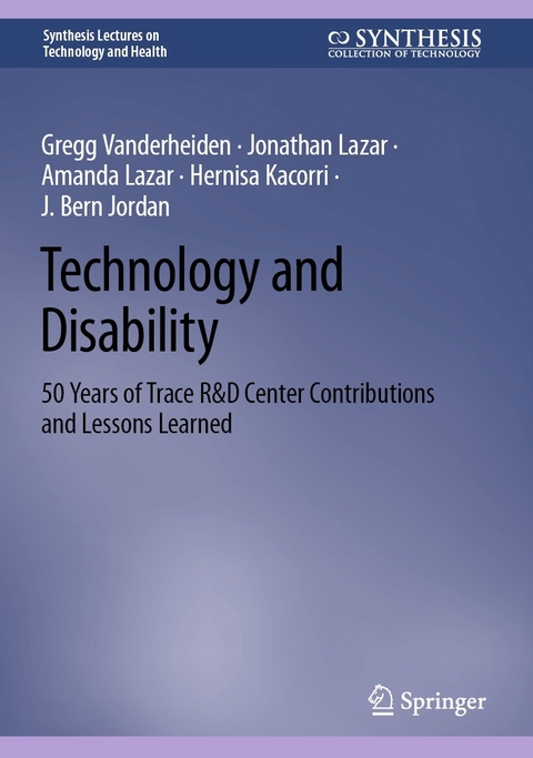 Technology and Disability -  Gregg Vanderheiden,  Jonathan Lazar,  Amanda Lazar,  Hernisa Kacorri,  J. Bern Jordan