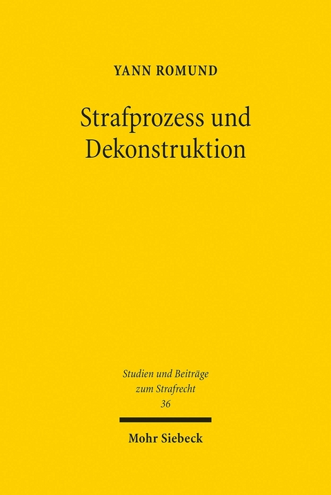 Strafprozess und Dekonstruktion -  Yann Romund