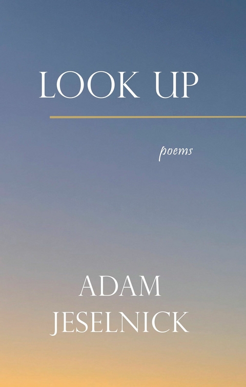 Look Up -  Adam Jeselnick