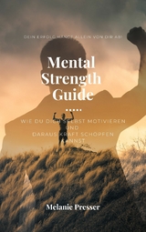 Mental Strength Guide - Melanie Presser