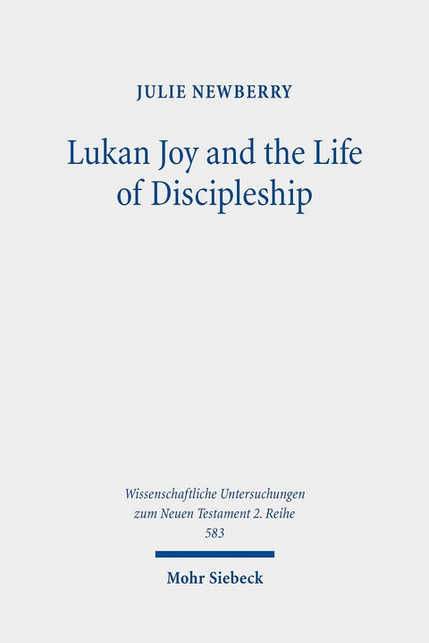 Lukan Joy and the Life of Discipleship -  Julie Newberry