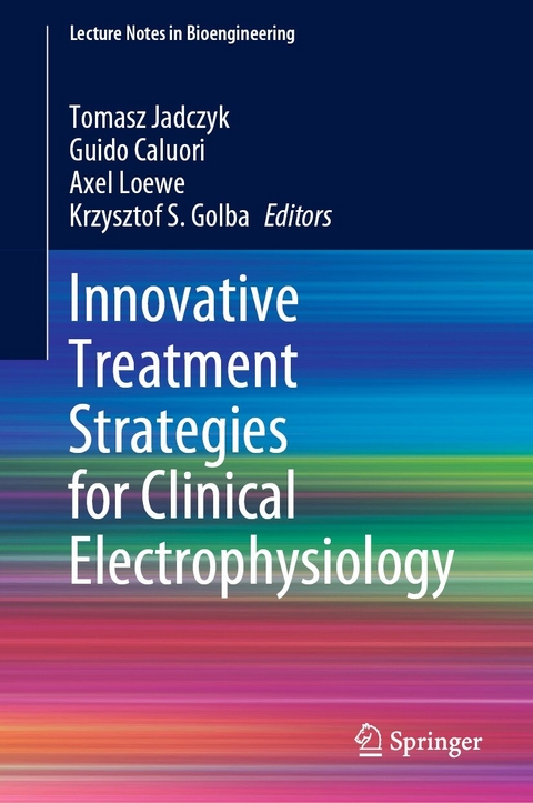 Innovative Treatment Strategies for Clinical Electrophysiology - 