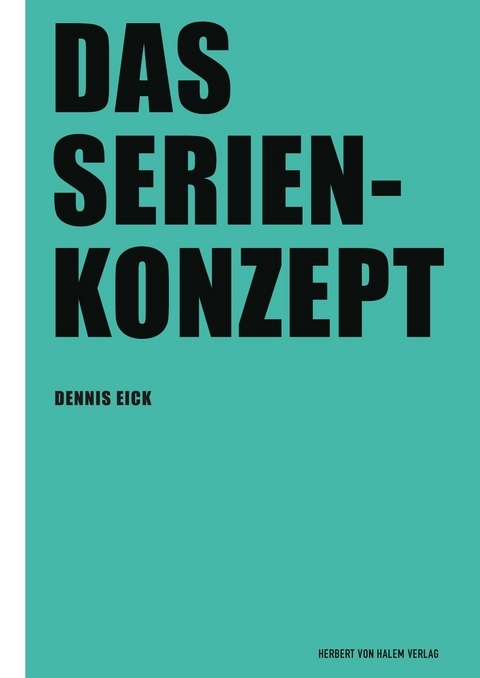 Das Serienkonzept - Dennis Eick