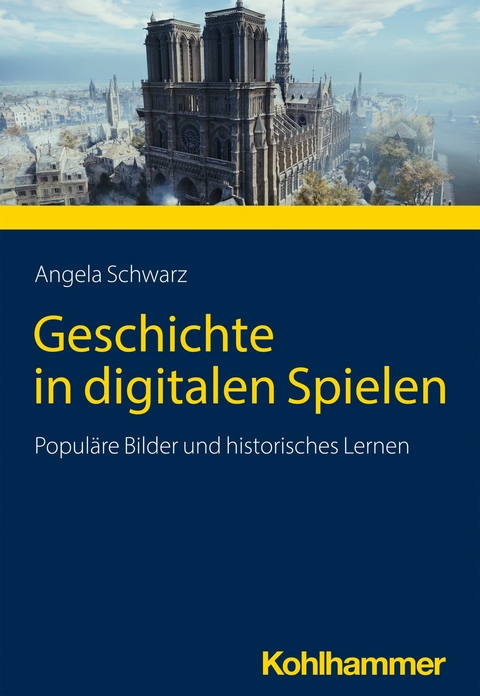 Geschichte in digitalen Spielen - Angela Schwarz