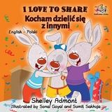 I Love to Share Kocham dzielic sie z innymi -  Shelley Admont