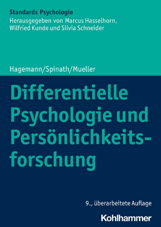 Differentielle Psychologie und Persönlichkeitsforschung - Dirk Hagemann; Frank M. Spinath; Erik M. Mueller …