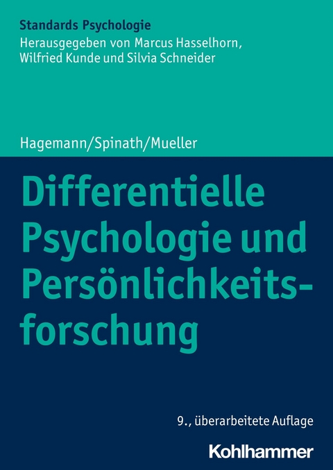 Differentielle Psychologie und Persönlichkeitsforschung - Dirk Hagemann, Frank M. Spinath, Erik M. Mueller