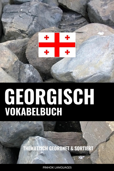 Georgisch Vokabelbuch -  Pinhok Languages