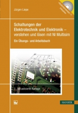 Schaltungen der Elektrotechnik und Elektronik - verstehen und lösen mit NI Multisim - Jürgen Liepe