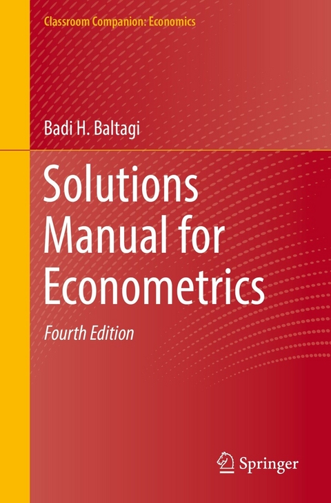 Solutions Manual for Econometrics - Badi H. Baltagi