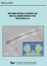 METAMATERIALS BASED ON METAL/SEMICONDUCTOR MICROROLLS - Markus Bröll