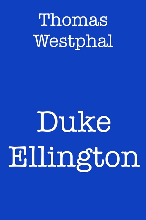 Duke Ellington - Thomas Westphal
