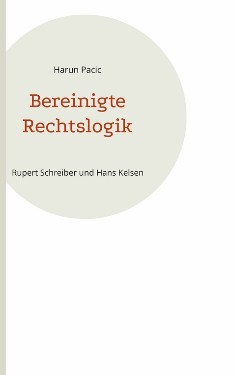 Bereinigte Rechtslogik -  Harun Pacic