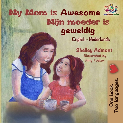 My Mom is Awesome Mijn moeder is geweldig -  Shelley Admont