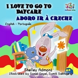 I Love to Go to Daycare Adoro ir a Creche -  Shelley Admont