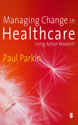 Managing Change in Healthcare -  Paul Parkin