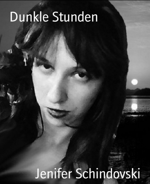 Dunkle Stunden - Jenifer Schindovski