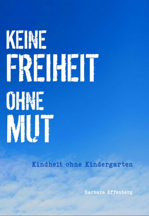 Keine Freiheit ohne Mut - Mag.Mag. Barbara Effenberg