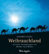 Weihrauchland - Hartmut Fiebig