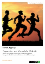 Depression und körperliche Aktivität -  Franz X. Eppinger