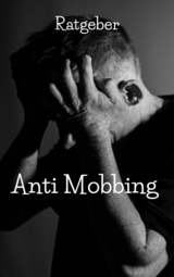 Anti Mobbing Ratgeber - Claudia Hauptmann