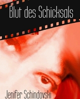 Blut des Schicksals - Jenifer Schindovski