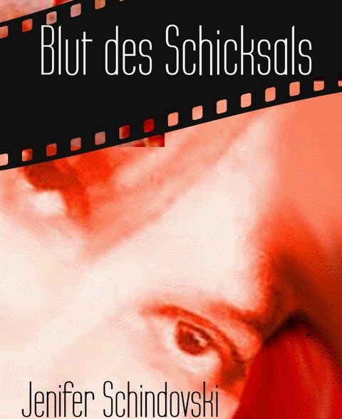 Blut des Schicksals - Jenifer Schindovski