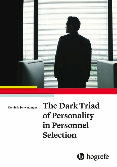 The Dark Triad of Personality in Personnel Selection - Dominik Schwarzinger