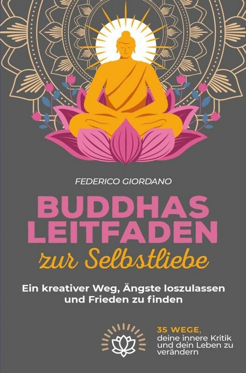 Buddhas Leitfaden zur Selbstliebe -  Federico  Giordano